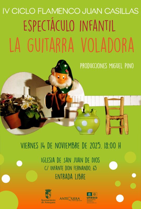 IV Ciclo Flamenco Juan Casillas. Espectáculo infantil La Guitarra Voladora