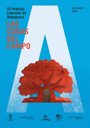III Festival Litearrio de Antequera. Las Cosas del Campo