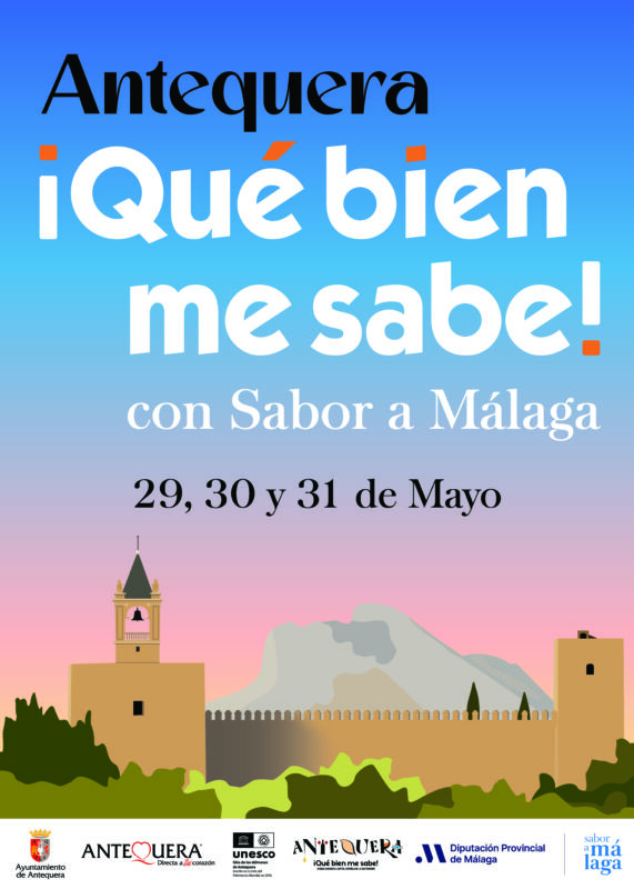 Antequera ¡Qué bien me sabe! con Sabor a Málaga